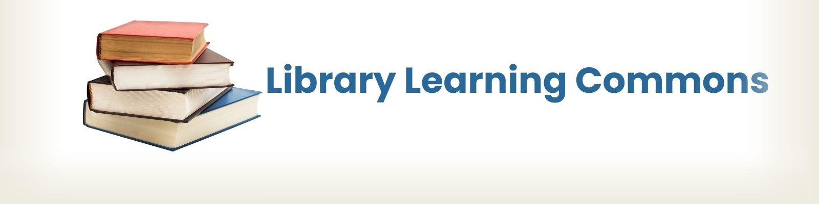 Library Learning Commons heading with a stack of books